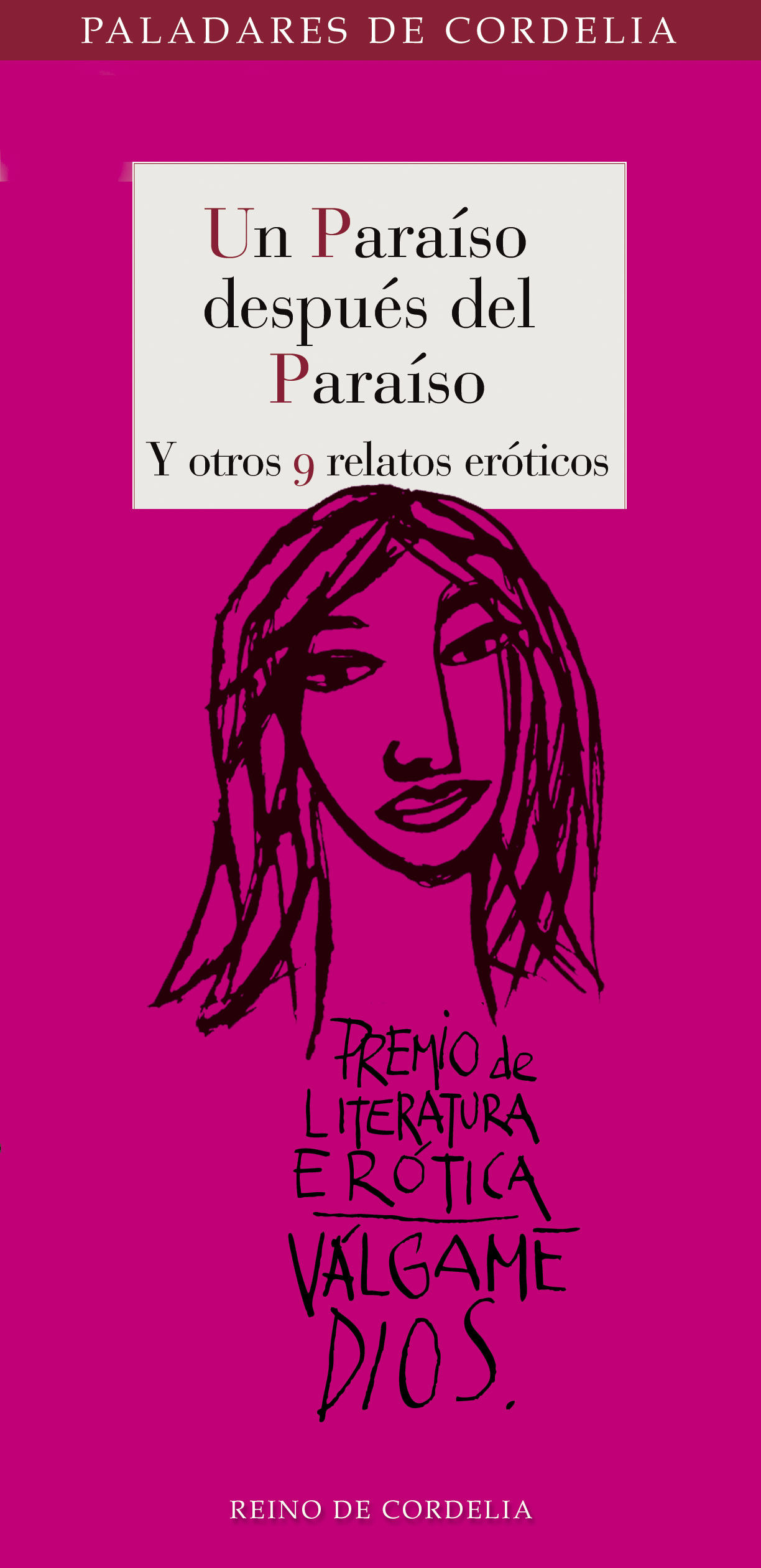 UN PARAÍSO DESPUÉS DEL PARAÍSO Y OTROS 9 RELATOS ERÓTICOS. I PREMIO DE LITERATURA ERÓTICA ESCRITA POR MUJERES VÁLGAME DIOS