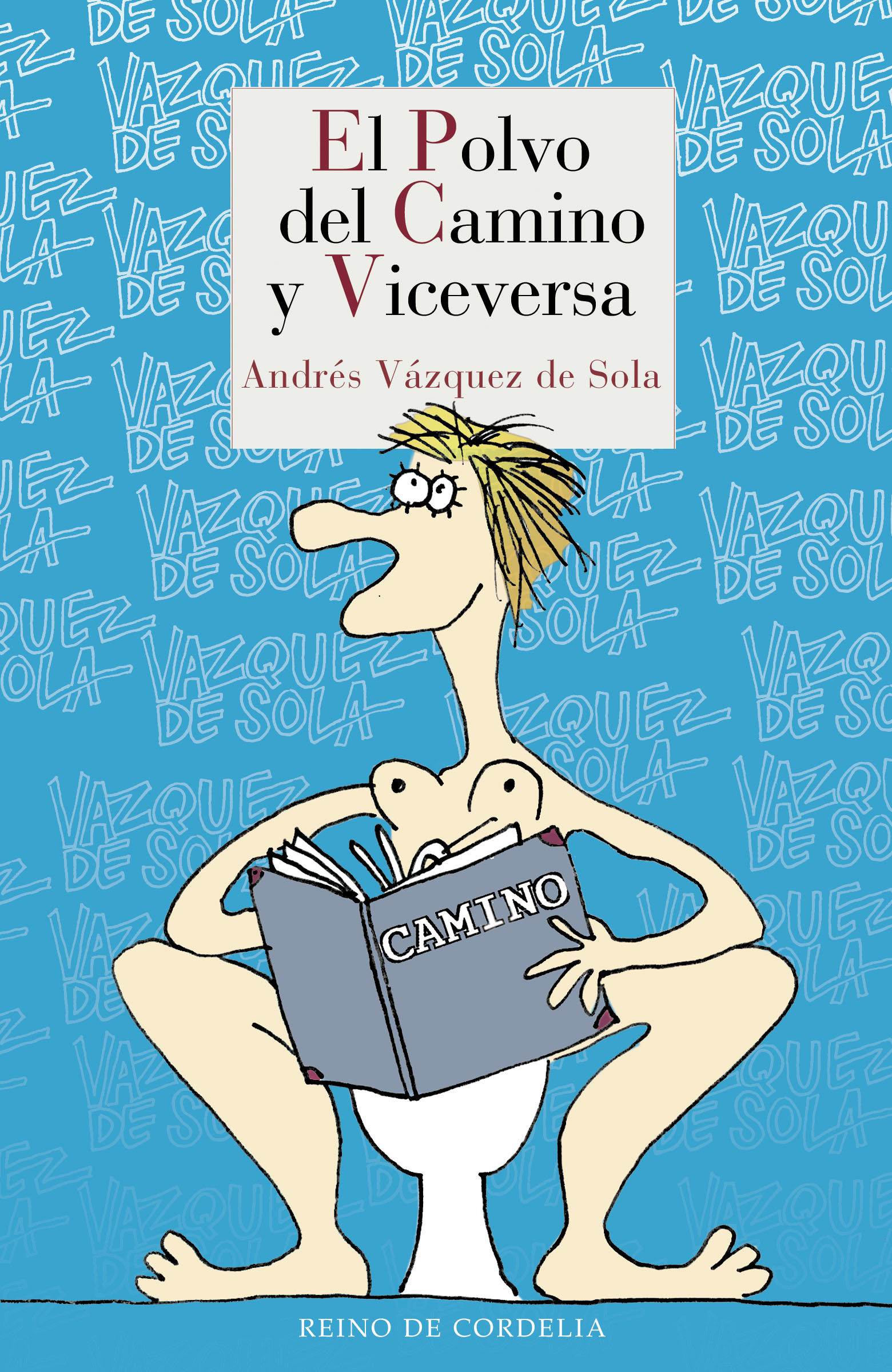 EL POLVO DEL CAMINO Y VICEVERSA. 