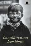 CARTEL "LOS CHICOS LISTOS LEEN LIBROS"