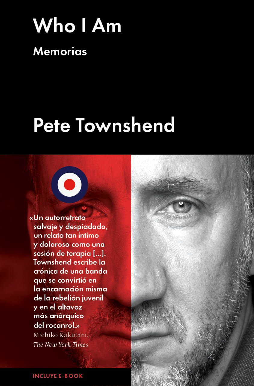 WHO I AM. MEMORIAS DE PETE TOWNSHEND