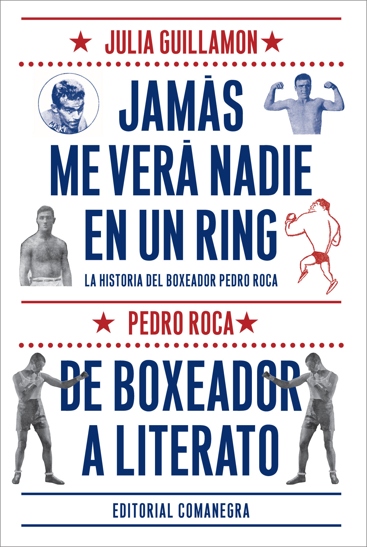 JAMÁS ME VERÁ NADIE EN UN RING