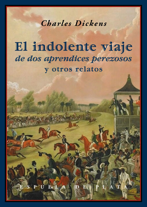 EL INDOLENTE VIAJE DE DOS APRENDICES PEREZOSOS. Y OTROS CUENTOS