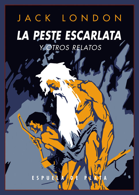 LA PESTE ESCARLATA Y OTROS RELATOS.