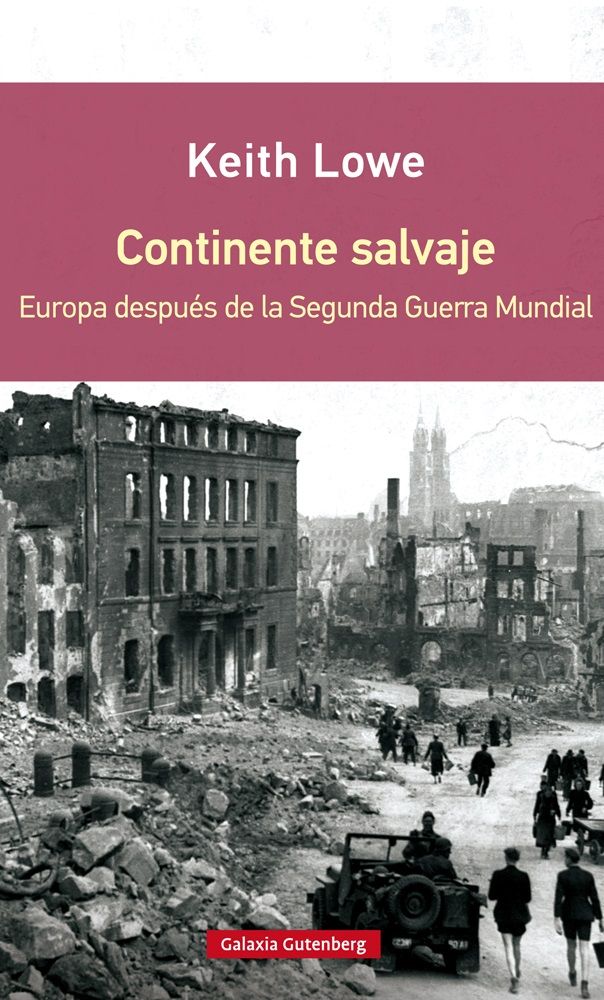 CONTINENTE SALVAJE- RÚSTICA. EUROPA DESPUÉS DE LA SEGUNDA GUERRA MUNDIAL