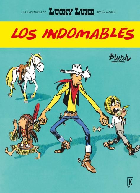 LUCKY LUKE. LOS INDOMABLES.