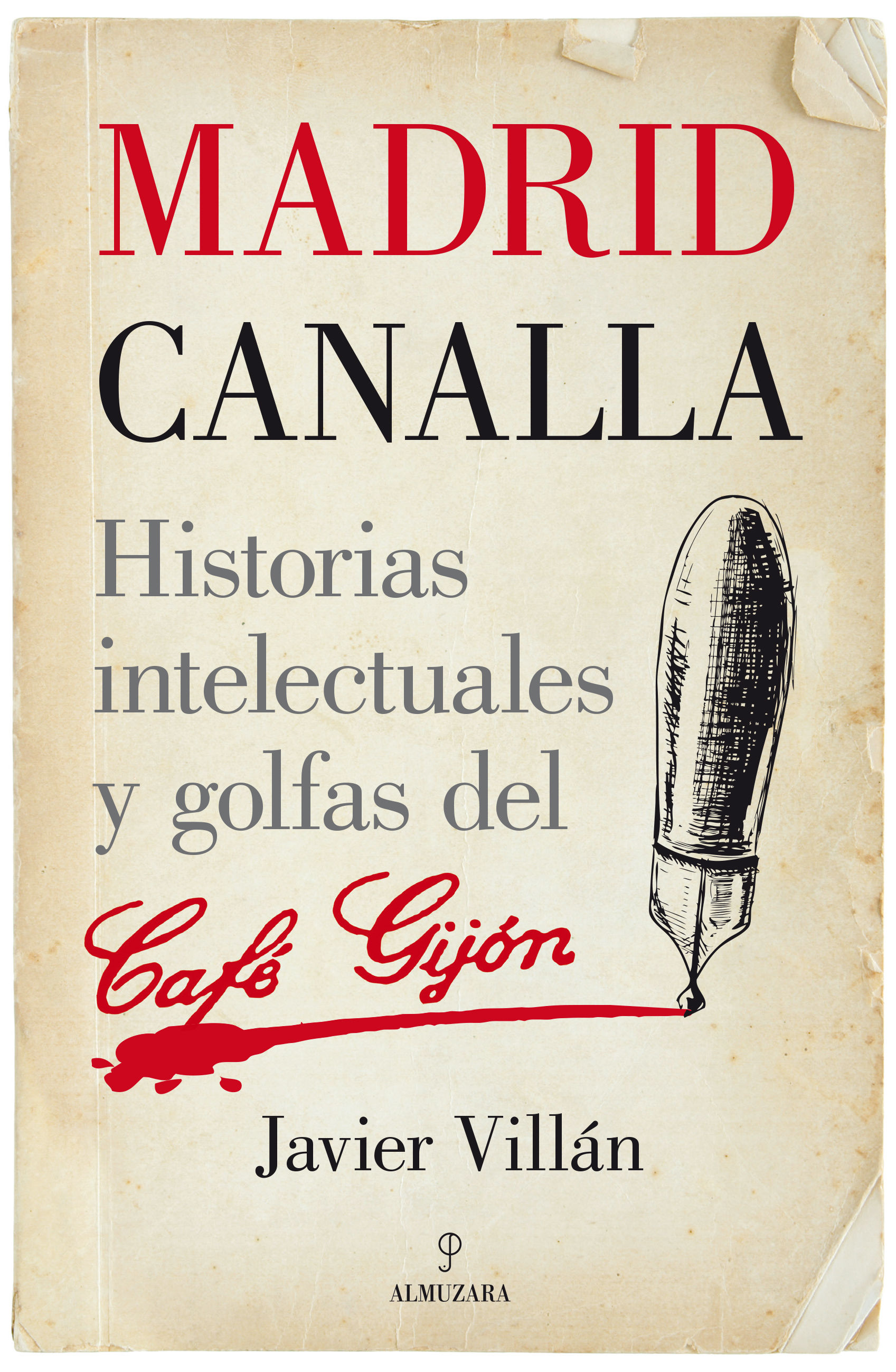 MADRID CANALLA. HISTORIAS INTELECTUALES Y GOLFAS DEL CAFÉ GIJÓN