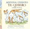 ADIVINA CUÁNTO TE QUIERO LIBRO PUZZLE. 