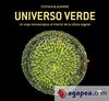 UNIVERSO VERDE. UN VIAJE MICROSCÓPICO DE LA CÉLULA VEGETAL