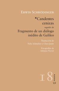 CANDENTES CENIZAS. SEGUIDO DE FRAGMENTO DE UN DIÁLOGO INÉDITO DE GALILEO