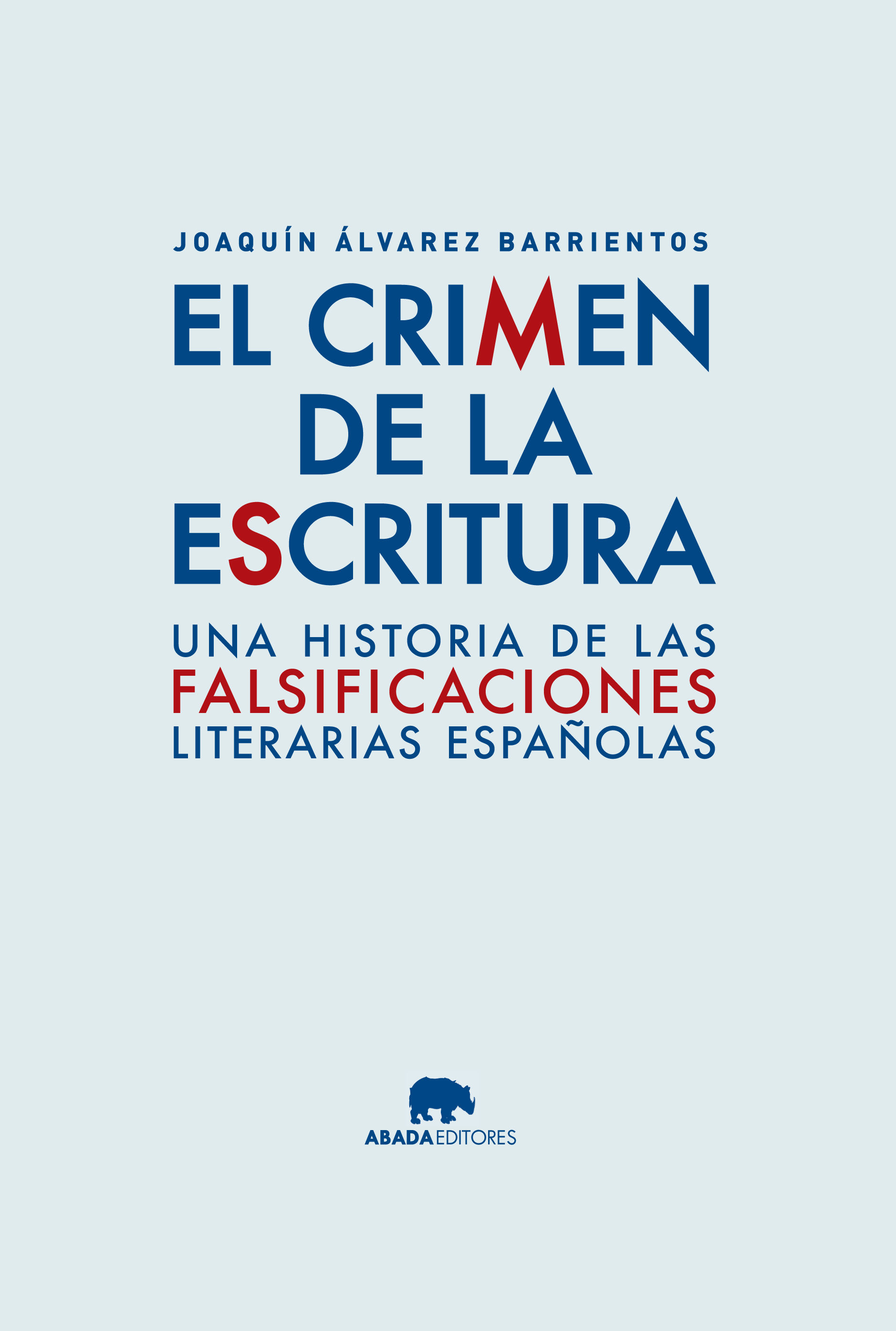 EL CRIMEN DE LA ESCRITURA. UNA HISTORIA DE LA LITERATURA APÓCRIFA ESPAÑOLA