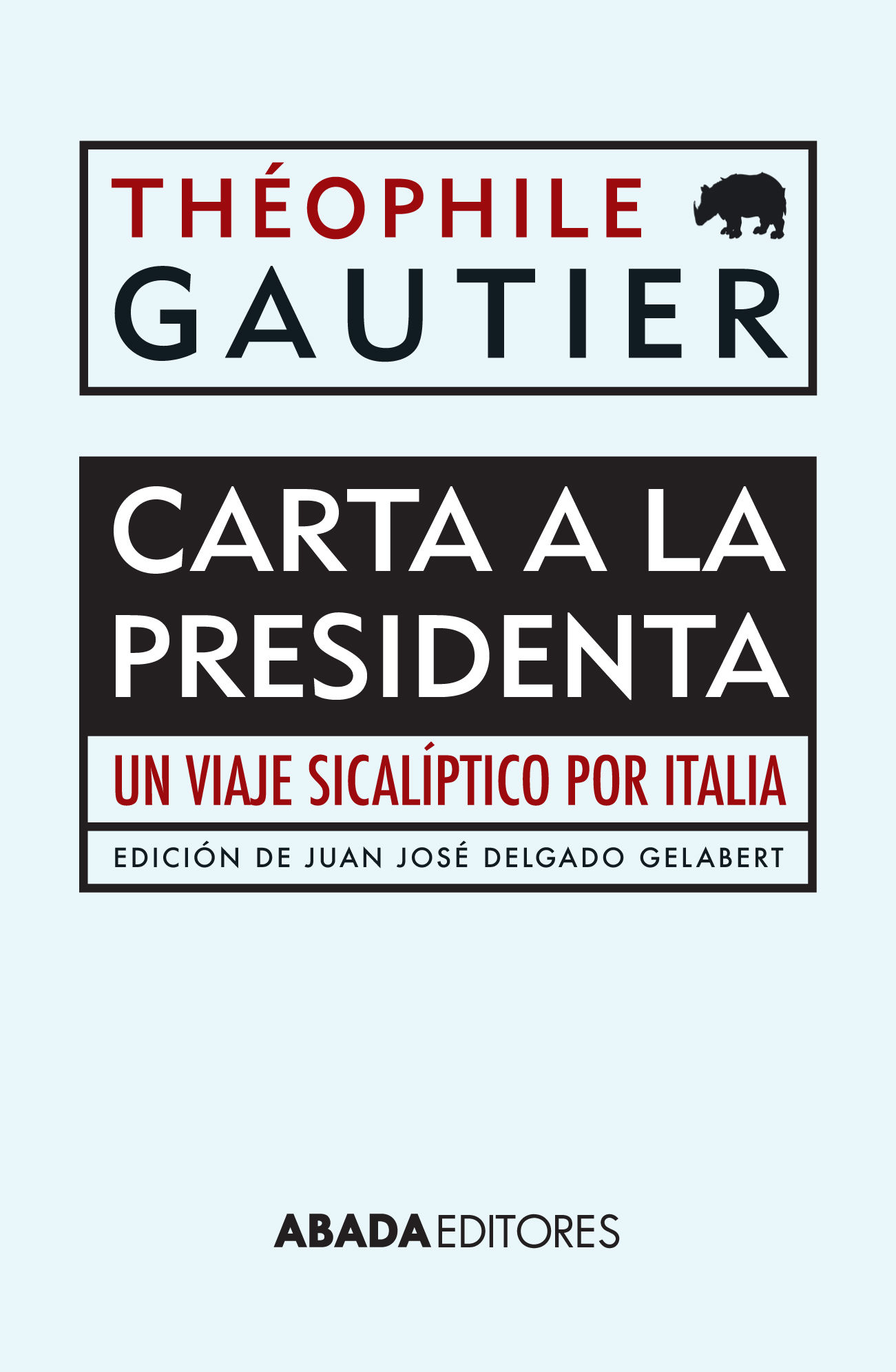 CARTA A LA PRESIDENTA. UN VIAJE SICALÍPTICO POR ITALIA