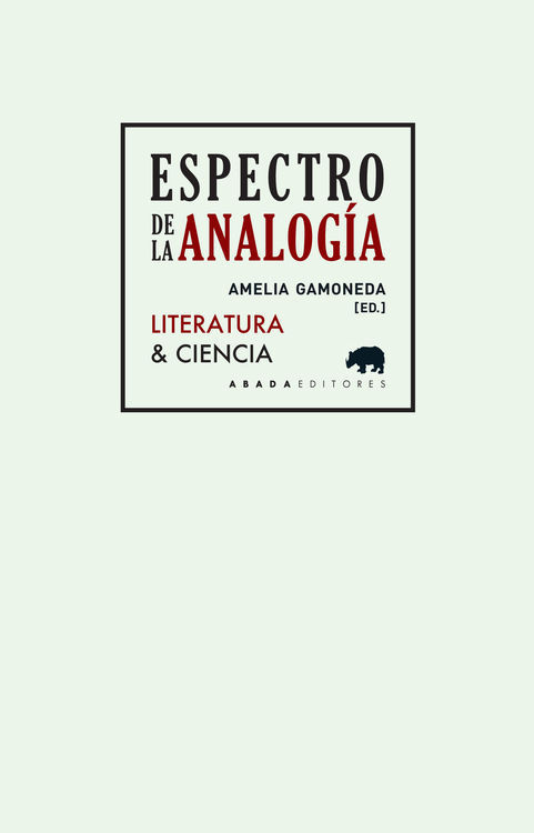 ESPECTRO DE LA ANALOGÍA. LITERATURA & CIENCIA