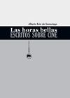 LAS HORAS BELLAS. ESCRITOS SOBRE CINE. ESCRITOS SOBRE CINE