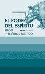 EL PODER DEL ESPÍRITU. HEGEL Y EL ÊTHOS POLÍTICO