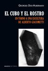 EL CUBO Y EL ROSTRO. EN TORNO A UNA ESCULTURA DE ALBERTO GIACOMETTI