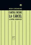 CARTAS DESDE LA CÁRCEL A SOPHIE LIEBKNECHT. 