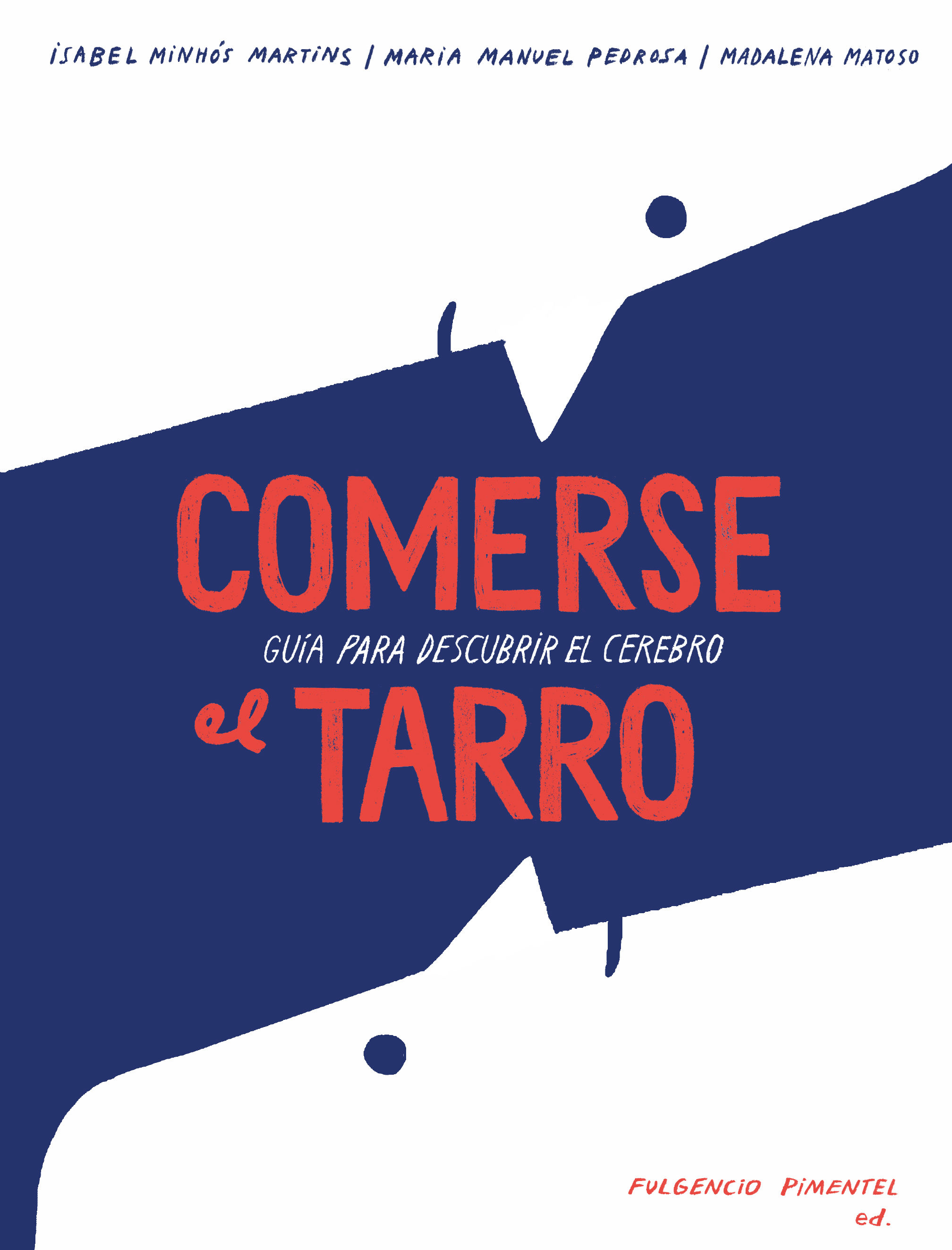 COMERSE EL TARRO. GUÍA ILUSTRADA PARA DESCUBRIR EL CEREBRO