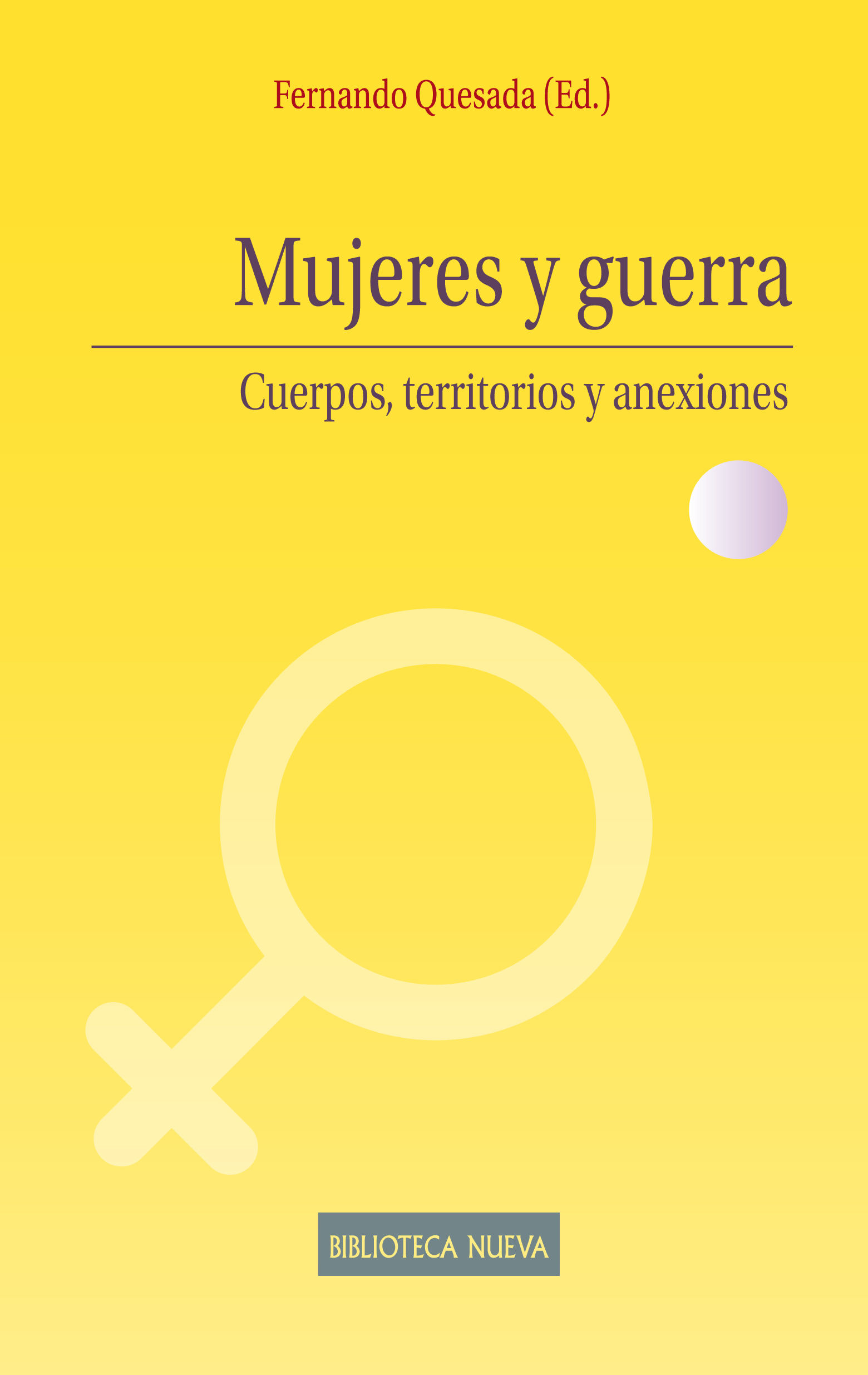 MUJERES Y GUERRA. CUERPOS, TERRITORIOS Y ANEXIONES