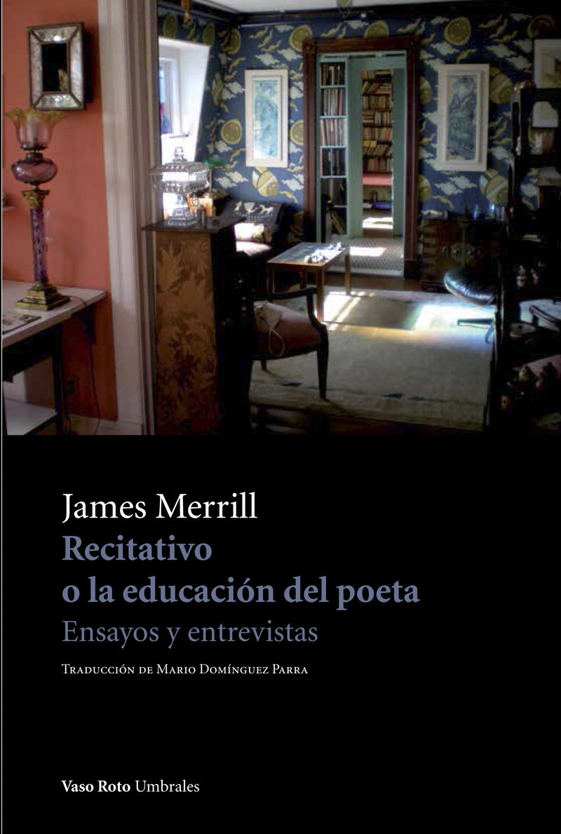 RECITATIVO O LA EDUCACIÓN DEL POETA. ENSAYOS Y ENTREVISTAS