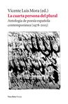 LA CUARTA PERSONA DEL PLURAL. ANTOLOGÍA DE POESÍA ESPAÑOLA CONTEMPORÁNEA (1978-2015)