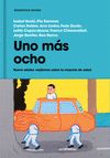 UNO MÁS OCHO. NUEVE RELATOS VIEJÍSIMOS SOBRE LA MAYORÍA DE EDAD