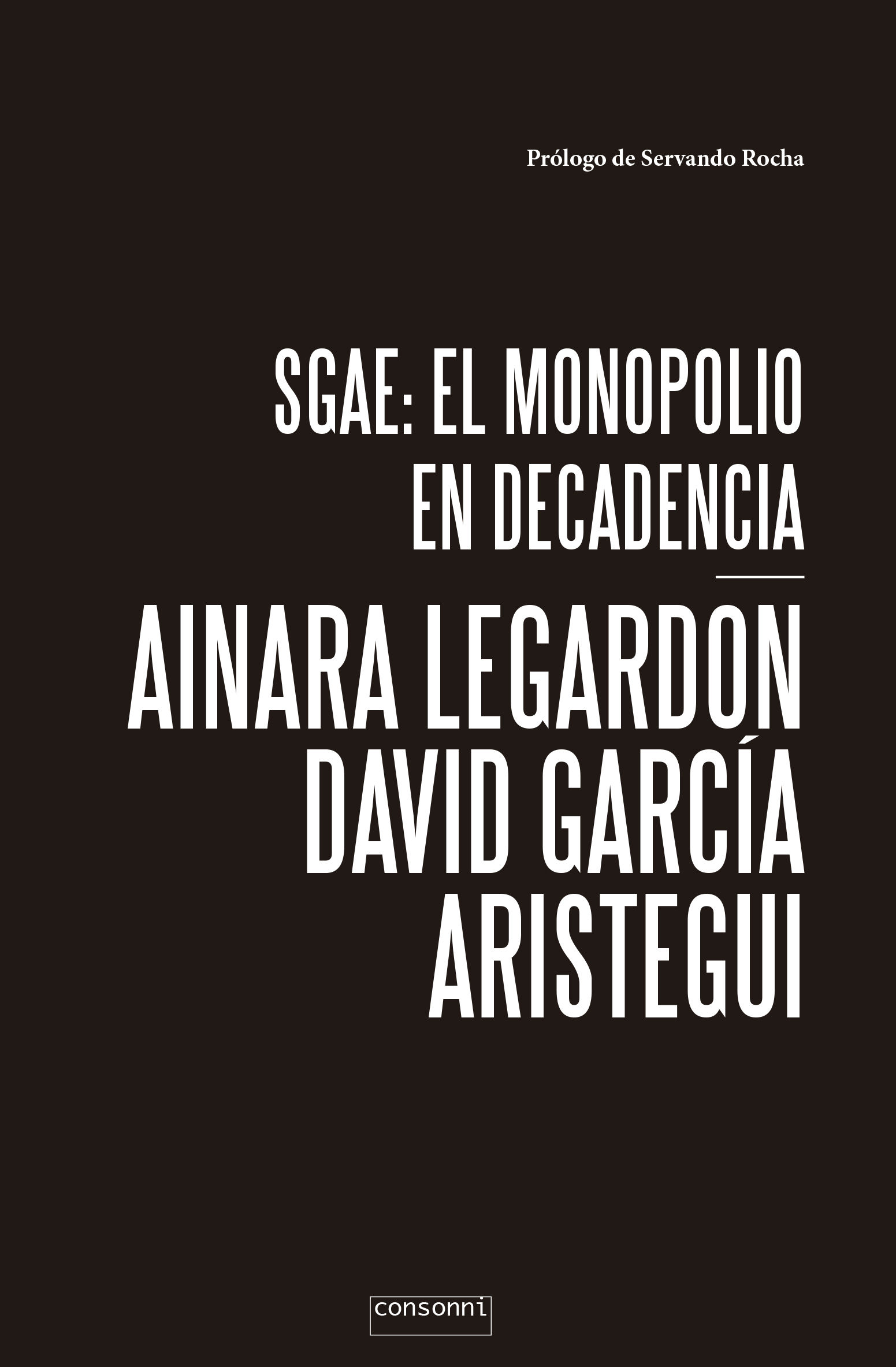 SGAE: EL MONOPOLIO EN DECADENCIA. 