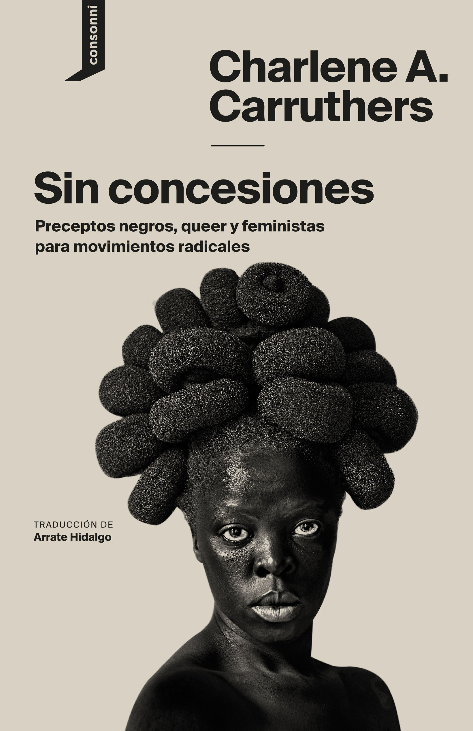 SIN CONCESIONES. PRECEPTOS NEGROS, QUEER Y FEMINISTAS PARA MOVIMIENTOS RADICALES