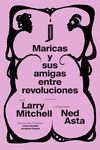 MARICAS Y SUS AMIGAS ENTRE REVOLUCIONES. 