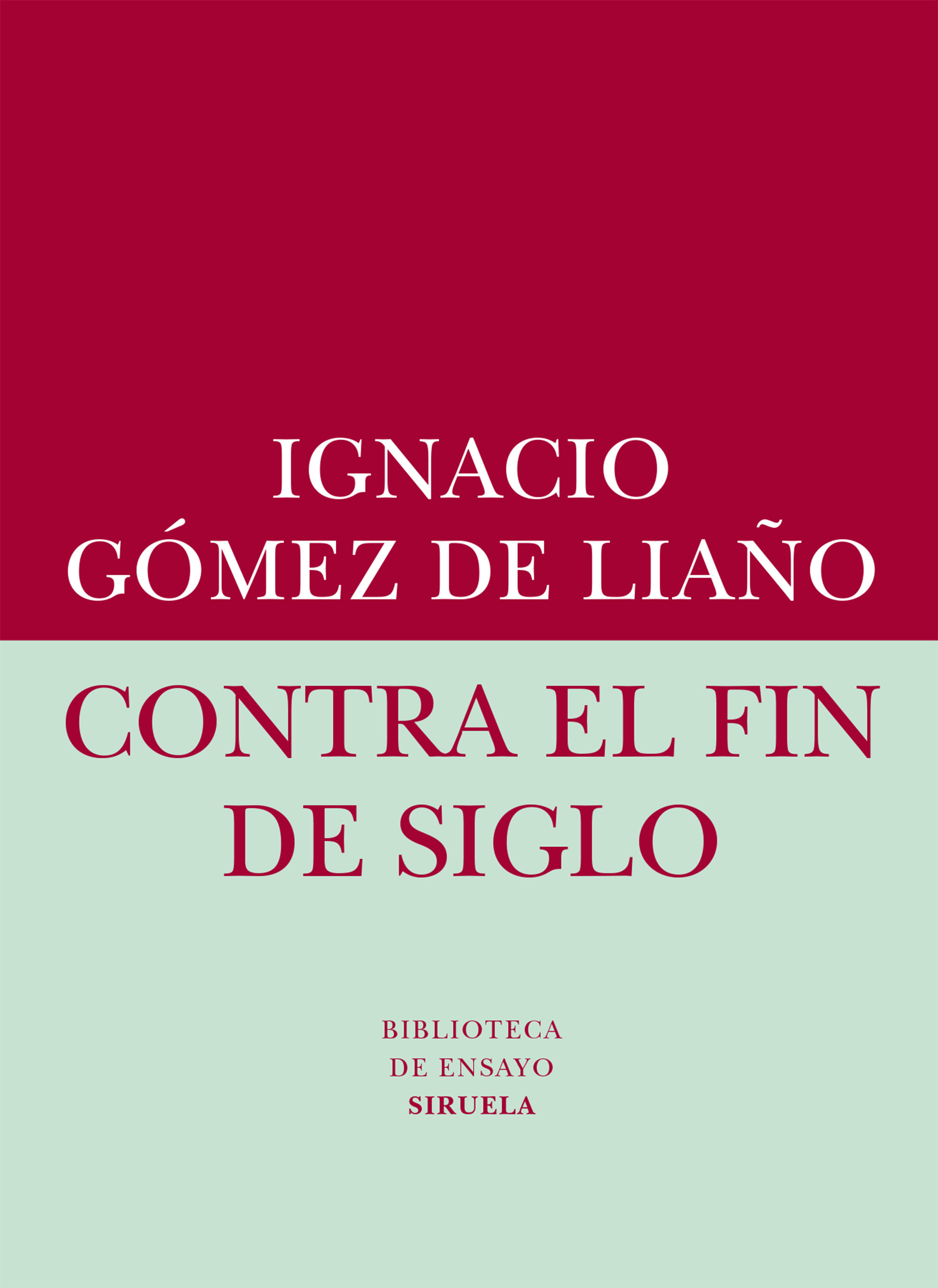 CONTRA EL FIN DE SIGLO. 