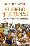 EL SUEÑO Y LA TUMBA. UNA HISTORIA DE LAS CRUZADAS