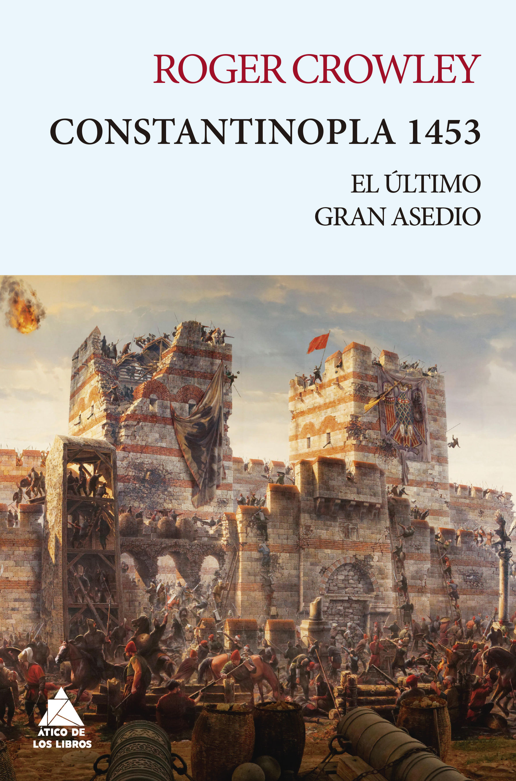 CONSTANTINOPLA 1453. EL ÚLTIMO GRAN ASEDIO