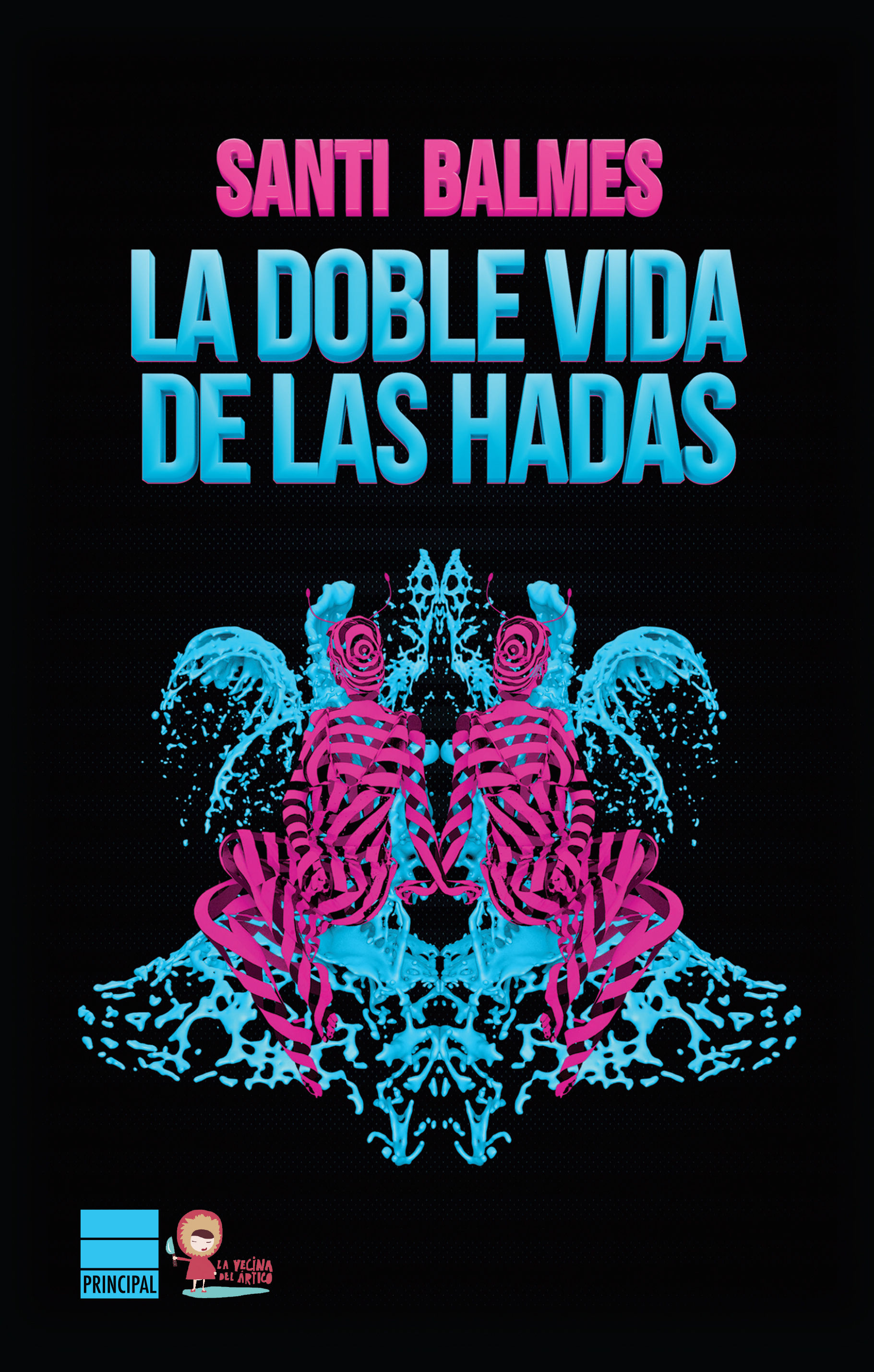 LA DOBLE VIDA DE LAS HADAS. 