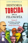 HISTORIA TORCIDA DE LA FILOSOFÍA. VOLUMEN II. DE OCKHAM A CHOMSKY, Y LO QUE PUEDA VENIR