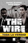 THE WIRE. TODA LA VERDAD