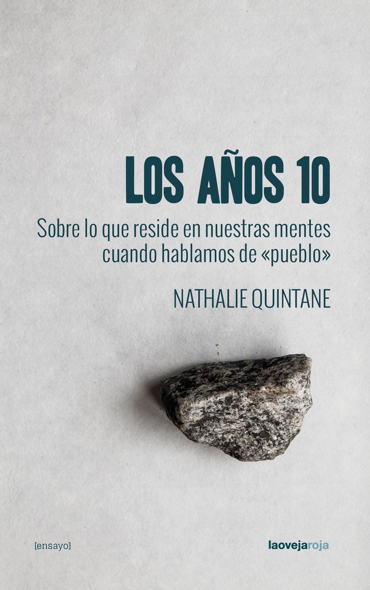 LOS AÑOS 10. SOBRE LO QUE RESIDE EN NUESTRAS MENTES CUANDO HABLAMOS DE «PUEBLO»