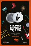 PIEDRA CONTRA TIJERA. HISTORIA DEL ROCK ESPAÑOL, 1991-2021