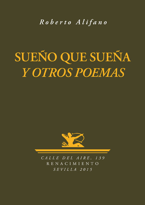 SUEÑO QUE SUEÑA Y OTROS POEMAS. 