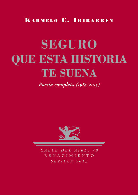 SEGURO QUE ESTA HISTORIA TE SUENA. POESÍA COMPLETA (1985-2015)