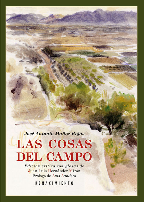 LAS COSAS DEL CAMPO. EDICIÓN CRÍTICA Y GLOSAS A CARGO DE JUAN LUIS HERNÁNDEZ MIRÓN
