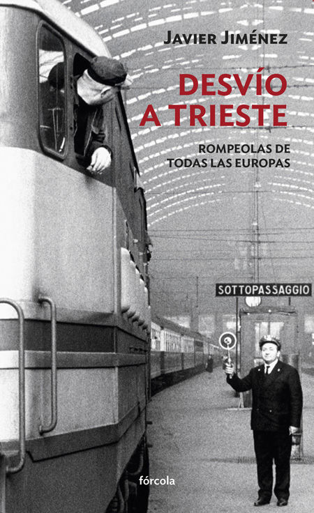 DESVÍO A TRIESTE. ROMPEOLAS DE TODAS LAS EUROPAS