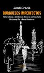 BURGUESES IMPERFECTOS. HETERODOXIA Y DISIDENCIA LITERARIA EN CATALUÑA. DE JOSEP PLA A PERE GIMFERRER