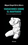 VARIACIONES SOBRE EL NAUFRAGIO. ACERCA DE LO IMPOSIBLE DEL CONCLUIR