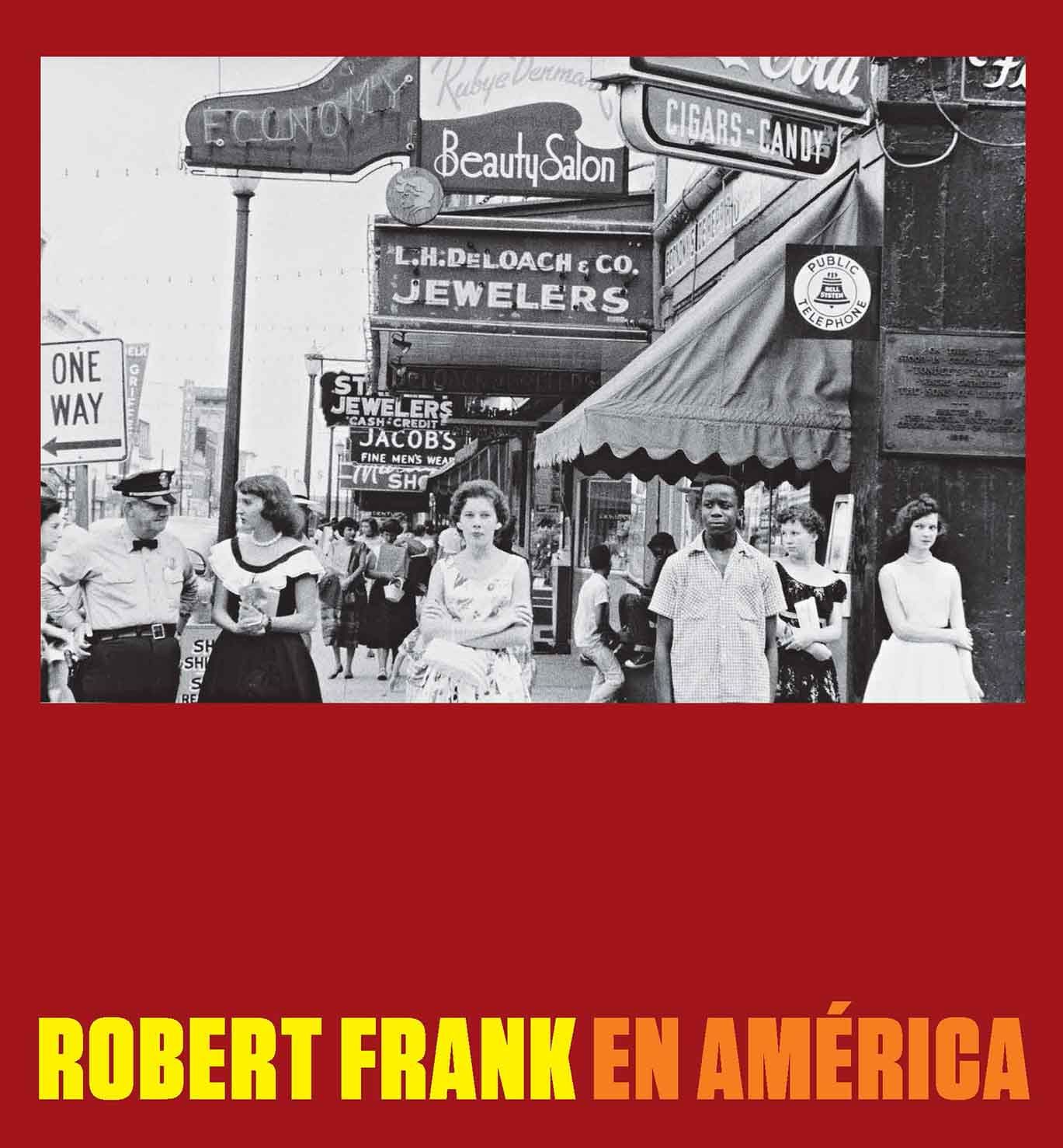ROBERT FRANK EN AMERICA. 