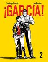 ¡GARCÍA!. TOMO 2