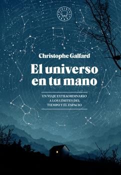 EL UNIVERSO EN TU MANO. UN VIAJE EXTRAORDINARIO A LOS LÍMITES DEL TIEMPO Y EL ESPACIO