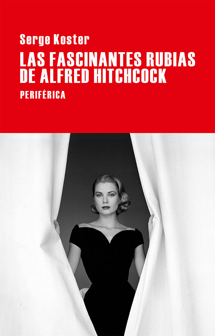 LAS FASCINANTES RUBIAS DE ALFRED HITCHCOCK. 