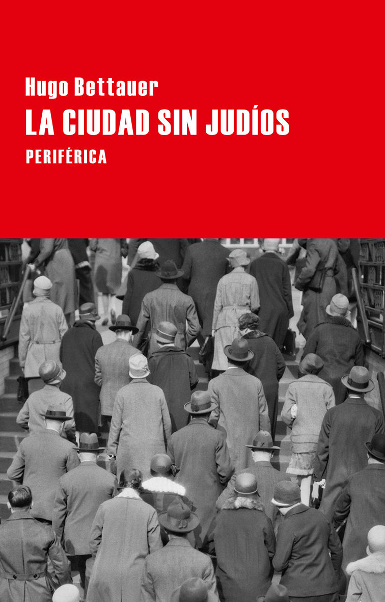 LA CIUDAD SIN JUDÍOS. NOVELA DE PASADO MAÑANA