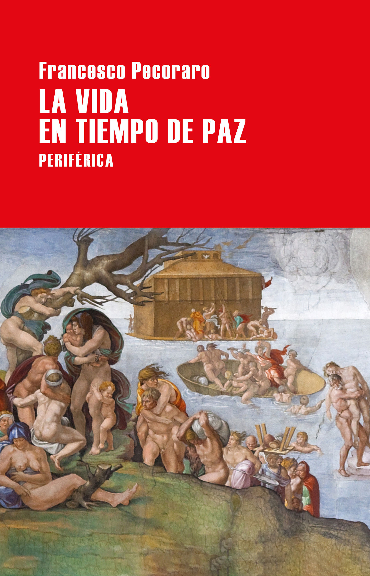 LA VIDA EN TIEMPO DE PAZ. 