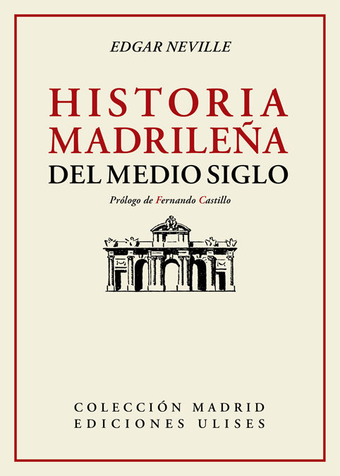 HISTORIA MADRILEÑA DEL MEDIO SIGLO. 