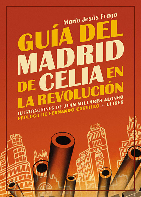 GUÍA DEL MADRID DE CELIA EN LA REVOLUCIÓN. 